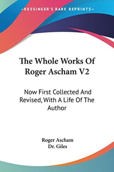 The Whole Works of Roger Ascham