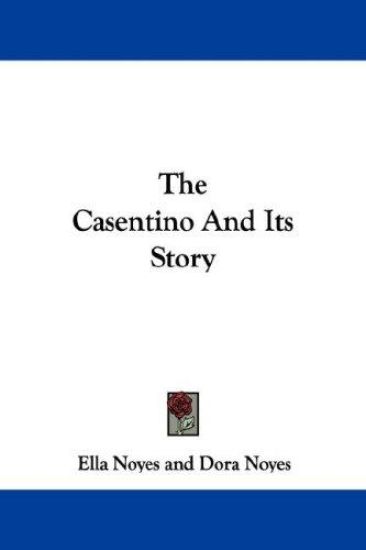The Casentino and Its Story