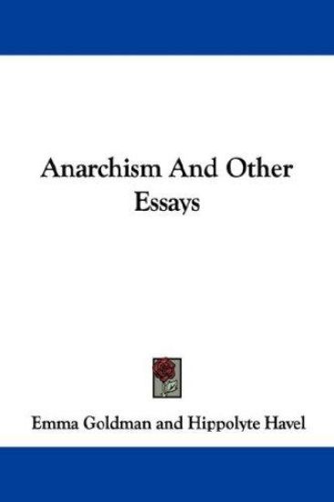 Anarchism and Other Essays
