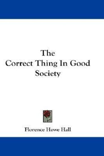 The Correct Thing in Good Society