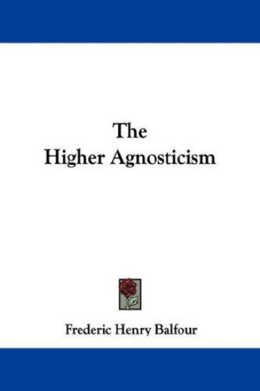 The Higher Agnosticism