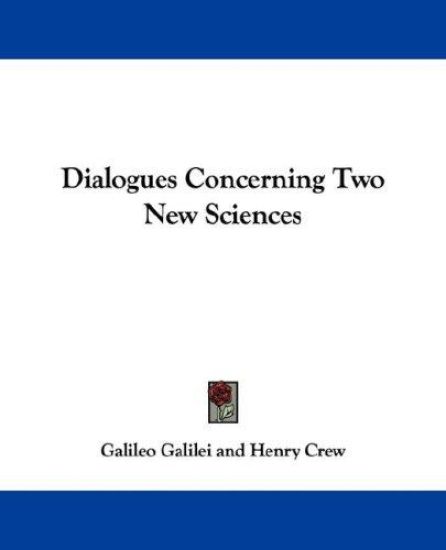 Dialogues Concerning Two New Sciences