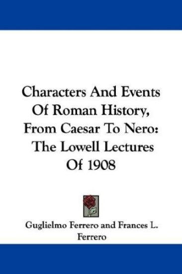 Characters and Events of Roman History, from Caesar to Nero