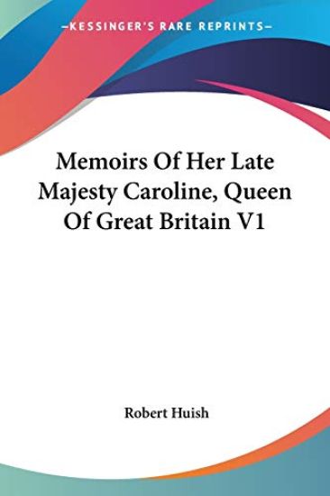 Memoirs of Her Late Majesty Caroline, Queen of Great Britain