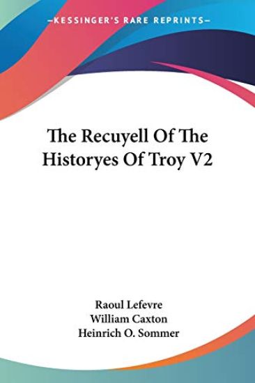 The Recuyell of the Historyes of Troy