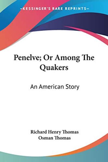 Penelve, or Among the Quakers: an American Story