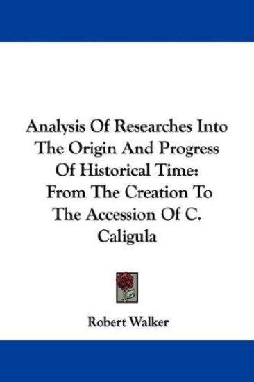 Analysis of Researches into the Origin and Progress of Historical Time