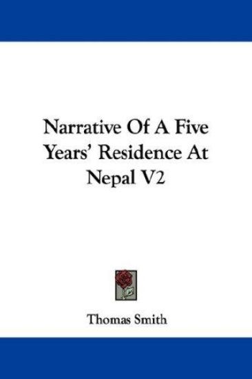 Narrative of a Five Years' Residence at Nepal