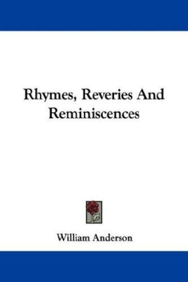 Rhymes, Reveries and Reminiscences