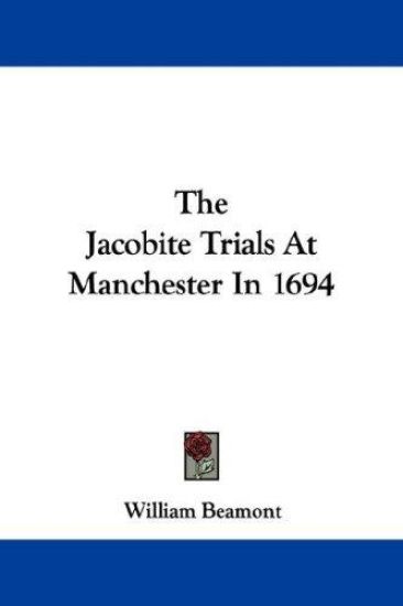 The Jacobite Trials at Manchester in 1694