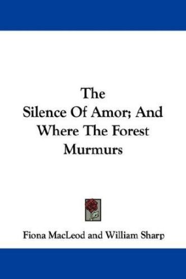 The Silence of Amor and Where the Forest Murmurs