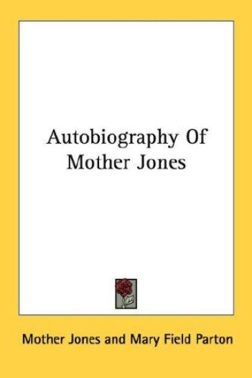 Autobiography of Mother Jones