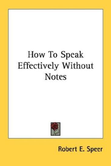 How to Speak Effectively Without Notes