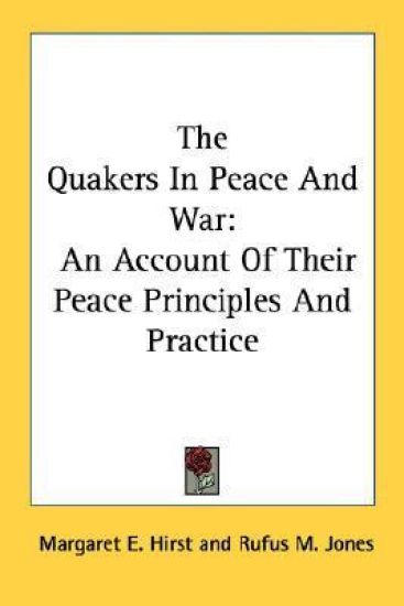 The Quakers in Peace and War