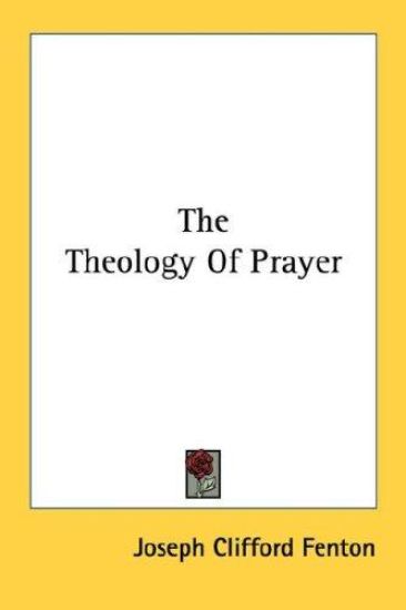 The Theology of Prayer
