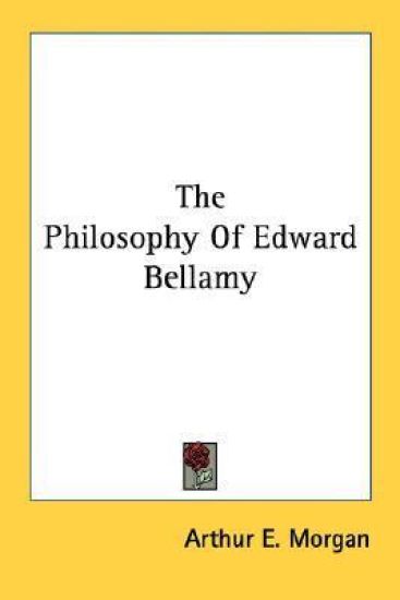The Philosophy of Edward Bellamy