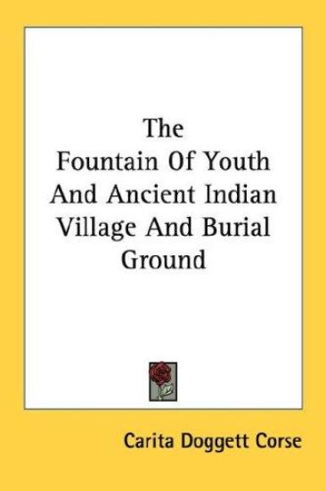 The Fountain of Youth and Ancient Indian Village and Burial Ground
