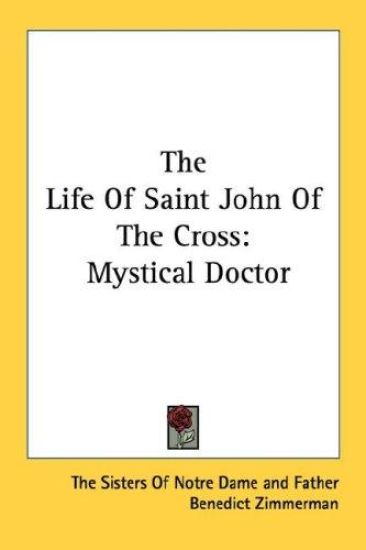 The Life of Saint John of the Cross, Mystical Doctor