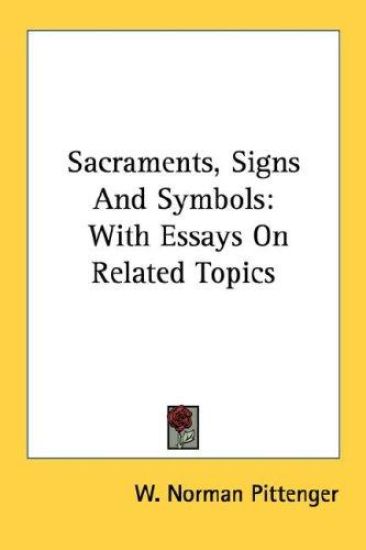 Sacraments, Signs and Symbols