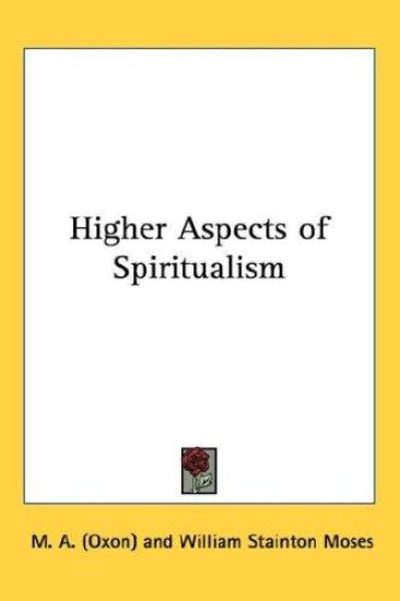 Higher Aspects of Spiritualism