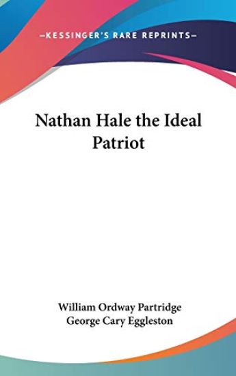 Nathan Hale the Ideal Patriot