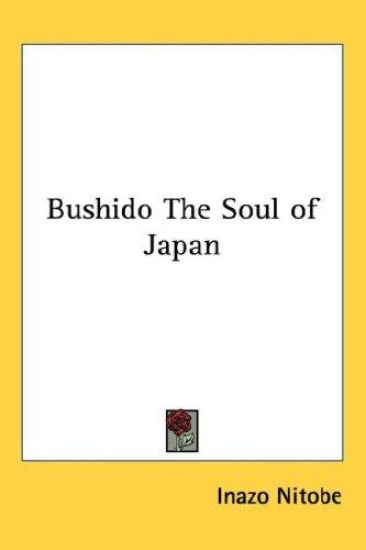 Bushido, the Soul of Japan