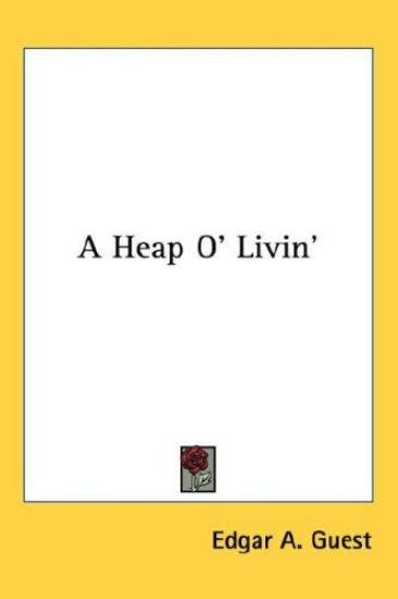A Heap O' Livin' – Edgar A. Guest, kirjan kansikuva