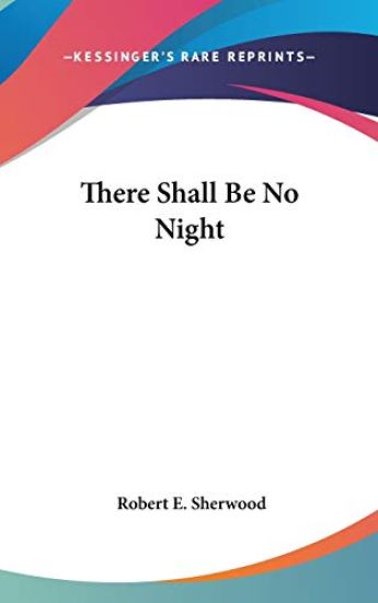 There Shall Be No Night