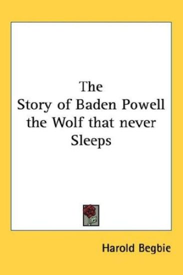 The Story of Baden Powell the Wolf That Never Sleeps