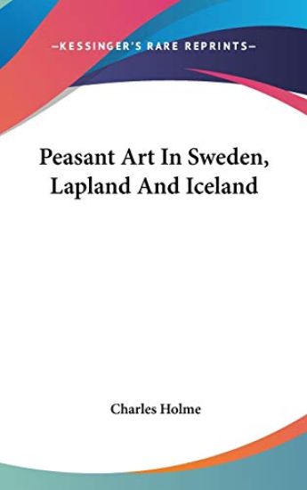 Peasant Art in Sweden, Lapland and Iceland