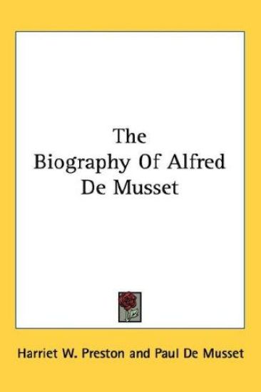 The Biography Of Alfred De Musset