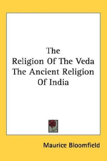 The Religion of the Veda the Ancient Religion of India