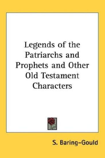Legends of the Patriarchs and Prophets and Other Old Testament Characters