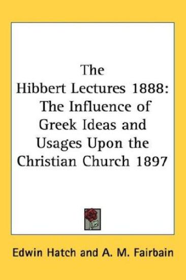 The Hibbert Lectures 1888