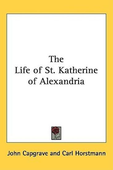 The Life of St. Katherine of Alexandria