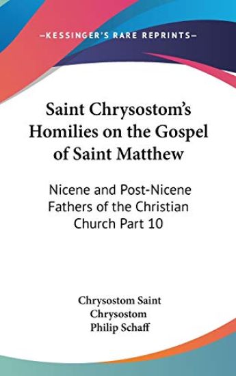 Saint Chrysostom's Homilies on the Gospel of Saint Matthew