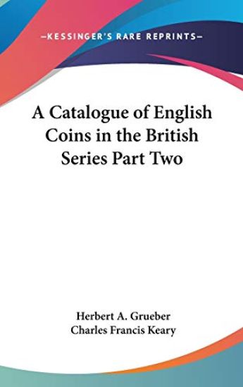 A Catalogue of English Coins in the British Series
