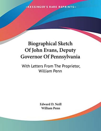 Neill, E: Biographical Sketch Of John Evans, Deputy Governor