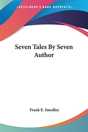 Seven Tales by Seven Author – Frank E. Smedley, kirjan kansikuva