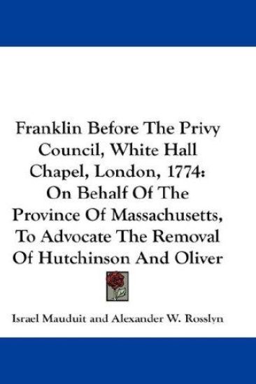 Franklin Before the Privy Council, White Hall Chapel, London, 1774
