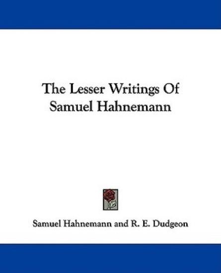 The Lesser Writings of Samuel Hahnemann