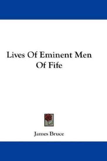 Lives of Eminent Men of Fife