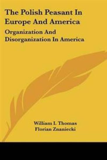 The Polish Peasant in Europe and America