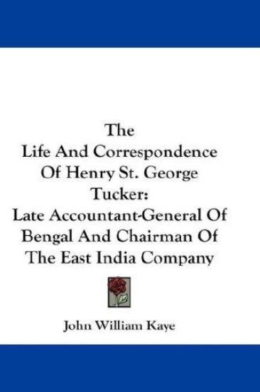 The Life and Correspondence of Henry St. George Tucker