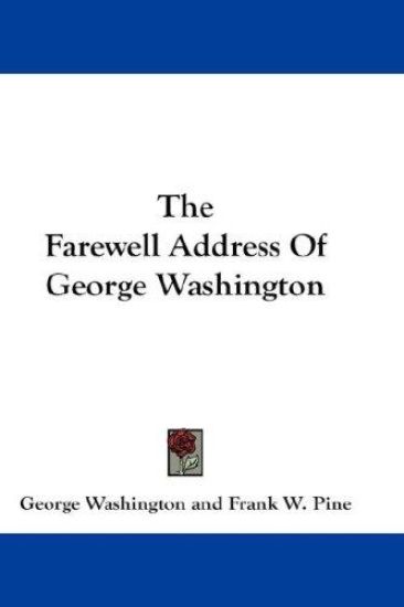 The Farewell Address of George Washington