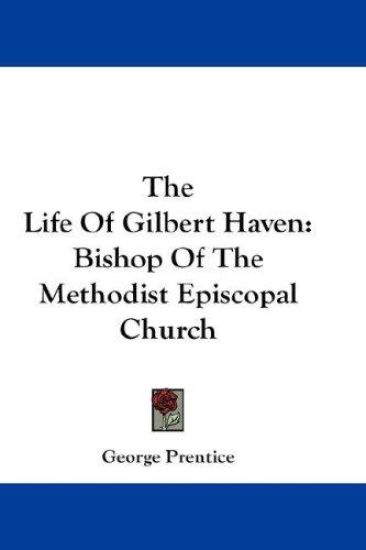 The Life of Gilbert Haven