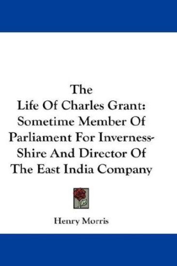 The Life of Charles Grant