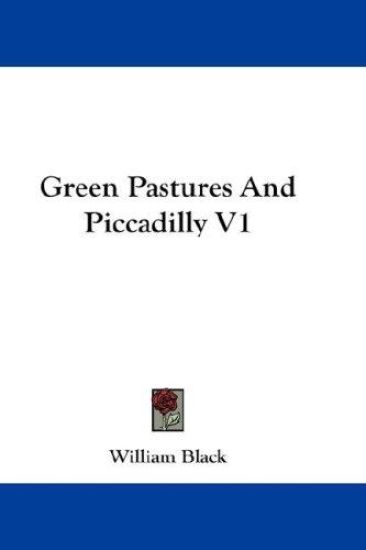 Green Pastures and Piccadilly