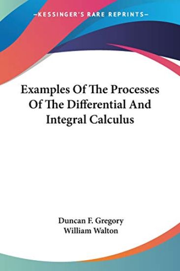 Examples of the Processes of the Differential and Integral Calculus