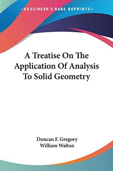 A Treatise on the Application of Analysis to Solid Geometry